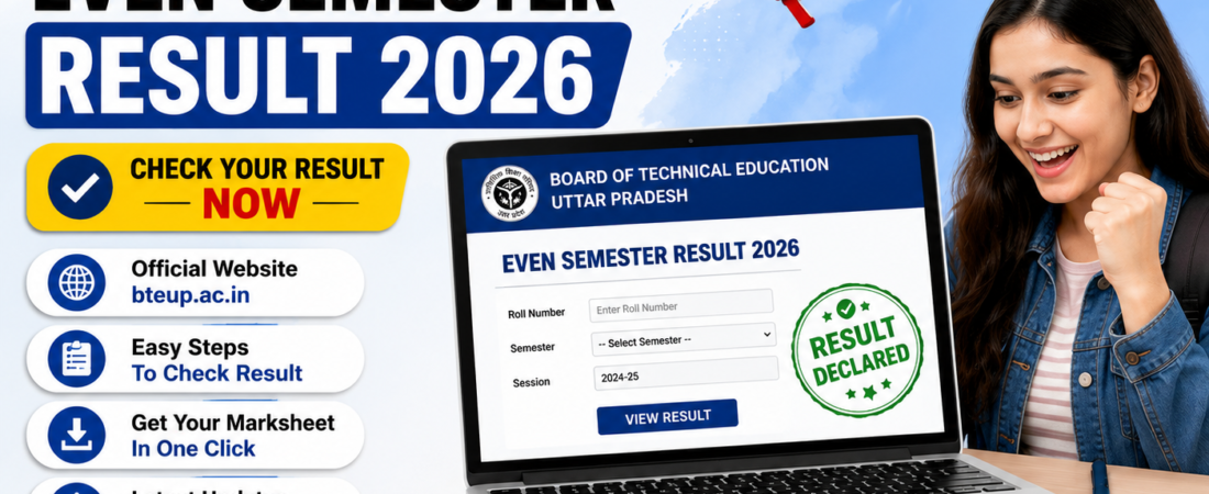 BTEUP Even Sem Result 2026 Finally Released: Check Now