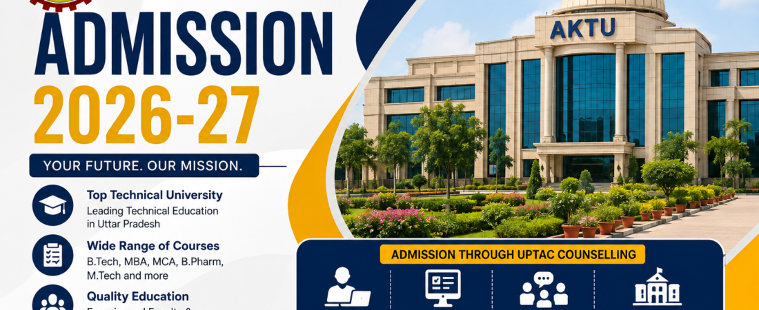 AKTU Admission 2026: Complete Guide to Eligibility &Process